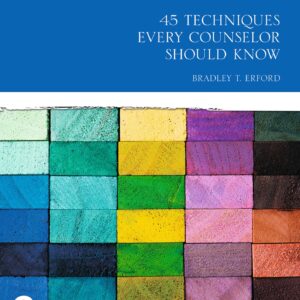 45 Techniques Every Counselor Should Know 3rd Edition