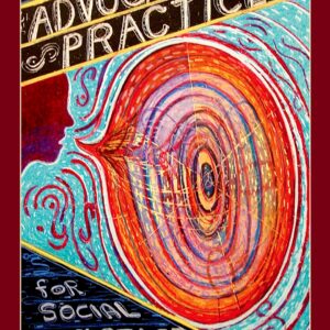 Advocacy Practice for Social Justice 4th Edition