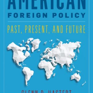 American Foreign Policy Past, Present, and Future 12th Edition