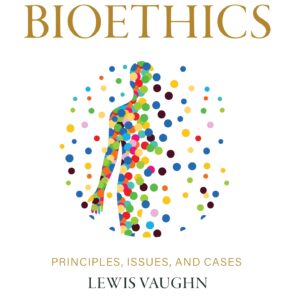 Bioethics Principles, Issues, and Cases 5th Edition