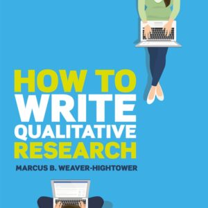 How To Write Qualitative Research 1st Edition