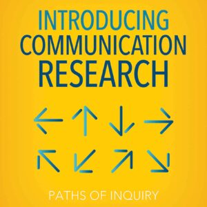 Introducing Communication Research Paths of Inquiry 4th Edition