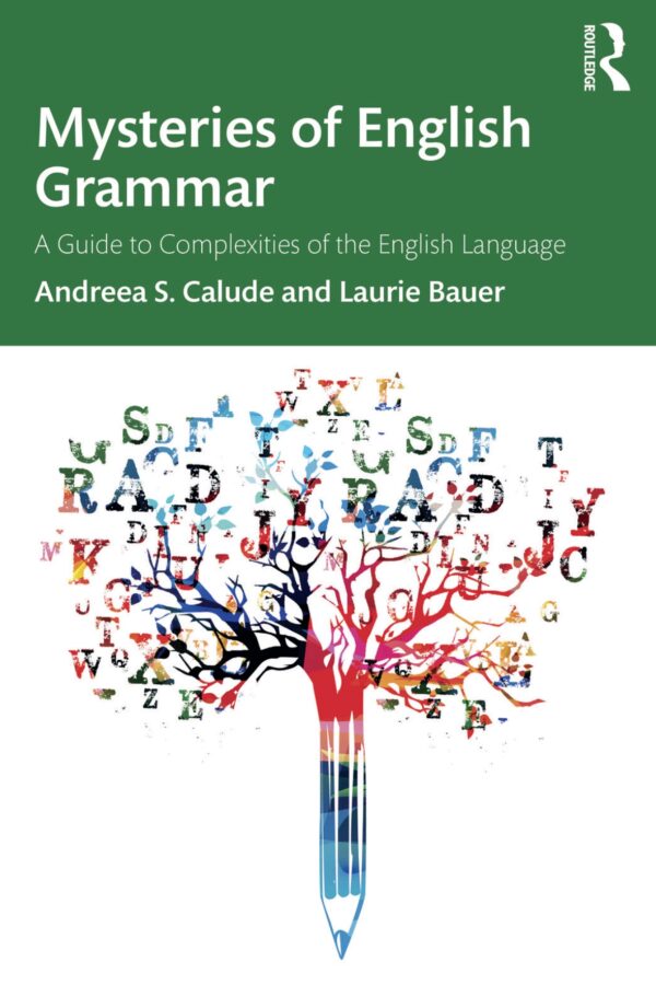 Mysteries of English Grammar A Guide to Complexities of the English Language