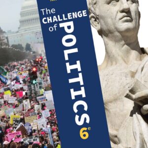 The Challenge of Politics An Introduction to Political Science 6th Edition