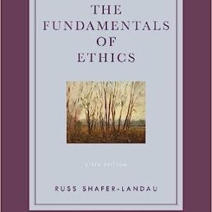 The Fundamentals of Ethics 5th Edition