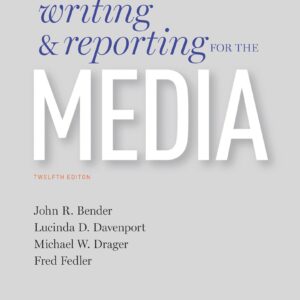 Writing and Reporting for the Media 12th Edition