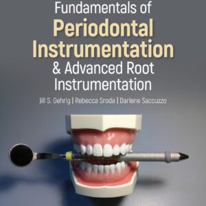 Fundamentals of Periodontal Instrumentation and Advanced Root Instrumentation 9th Edition