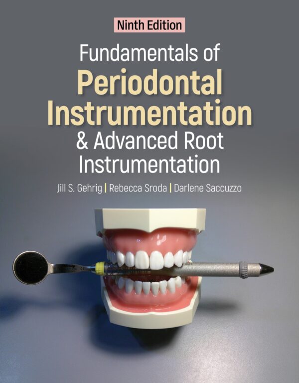 Fundamentals of Periodontal Instrumentation and Advanced Root Instrumentation 9th Edition