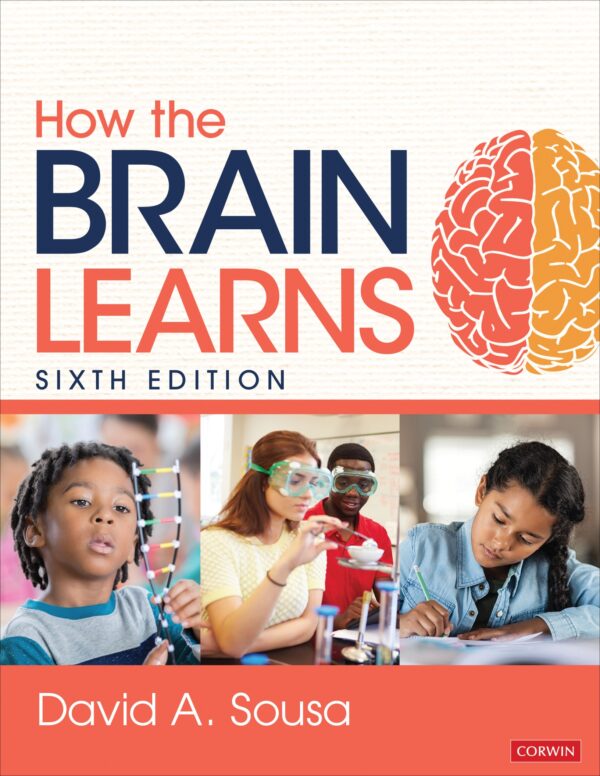 How the Brain Learns 6th Edition