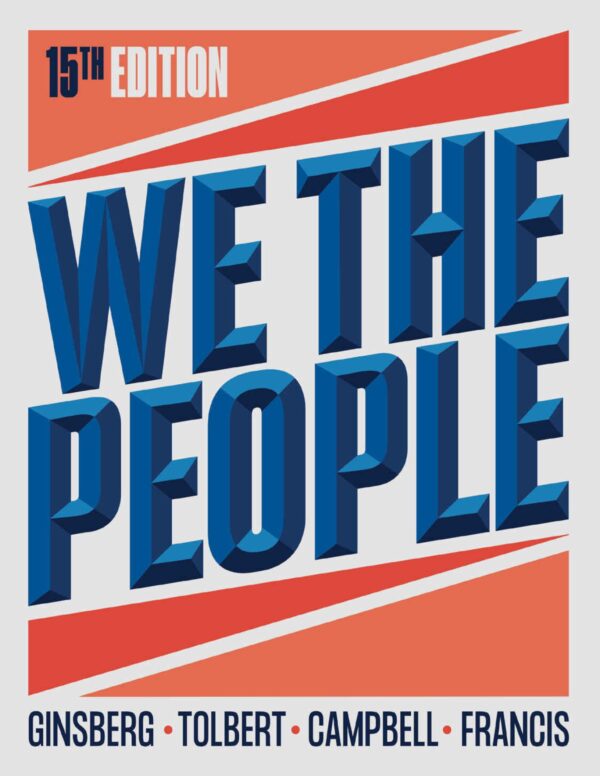 We the People An Introduction to American Politics 15th Edition