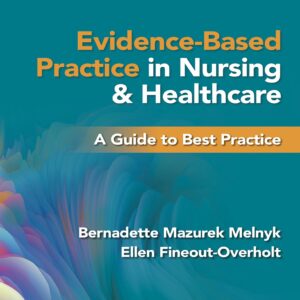 Evidence-Based Practice in Nursing & Healthcare A Guide to Best Practice 5th Edition