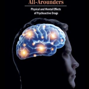 Uppers, Downers, All-Arounders Physical and Mental Effects of Psychoactive Drugs 8th Edition